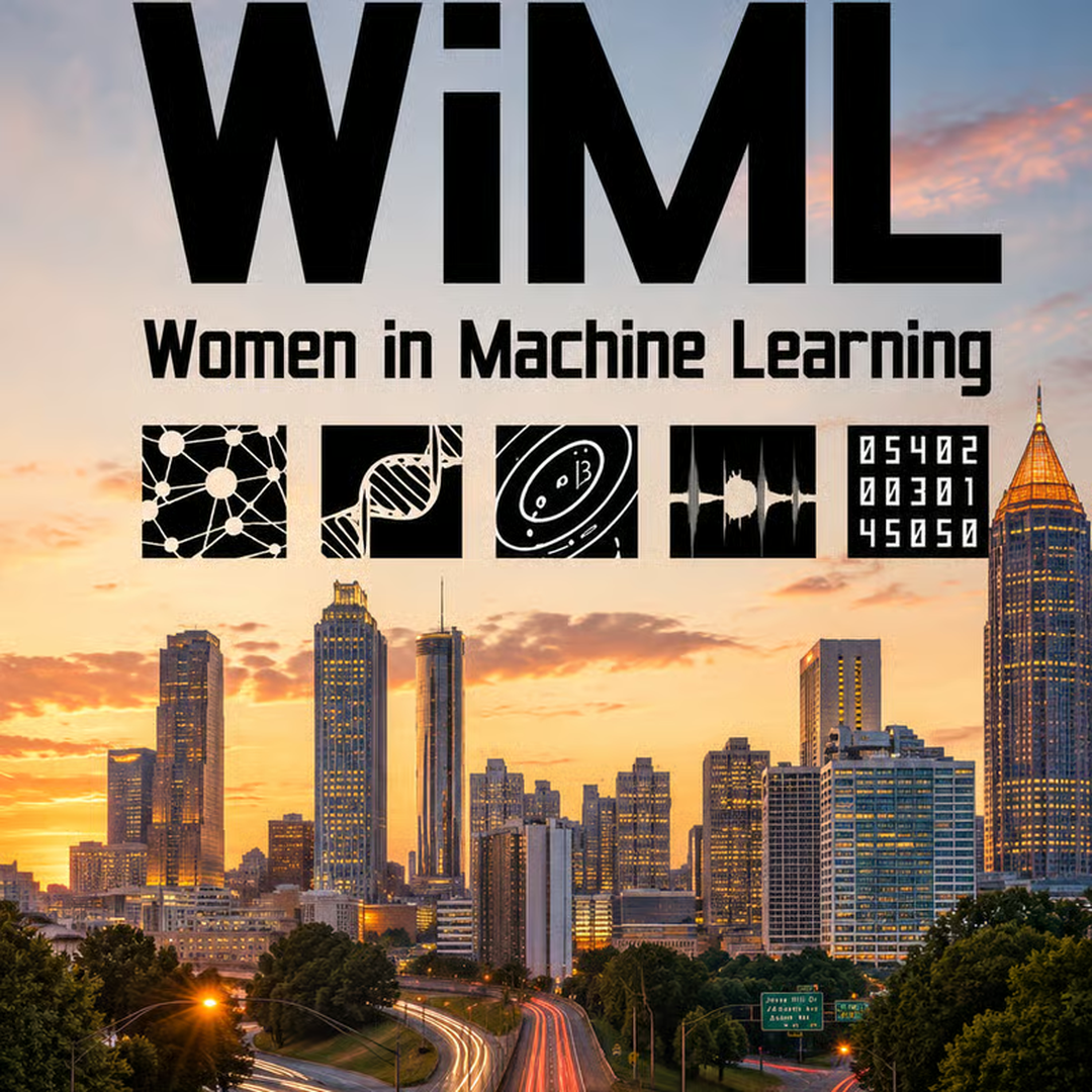 WiML Workshop @ NeurIPS 2026: Atlanta cover — bold WiML, Women in Machine Learning, title over an Atlanta skyline at sunset with machine learning glyphs and the Bank of America Plaza tower